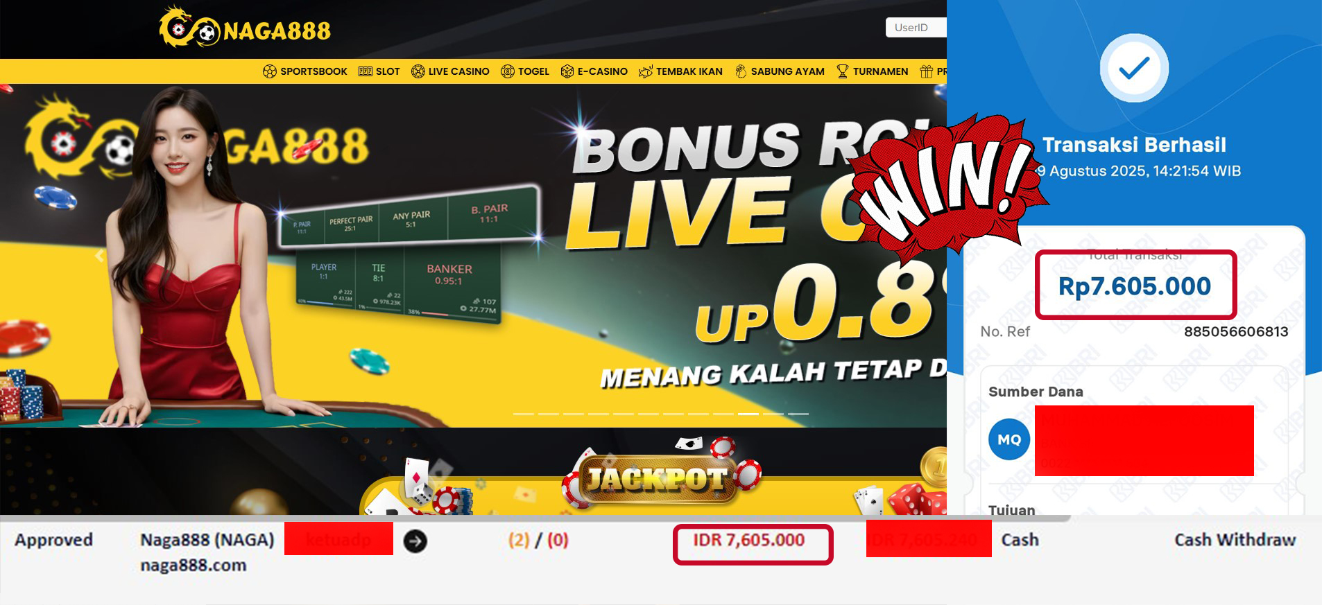 Bukti Kemenangan Withdraw IDR 7,605,000,- | NAGA888